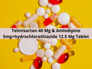 Telmisartan 40 Mg Amlodipine 5mg hydrochlorothiazide 12.5 Mg Tablet Range Suppliers